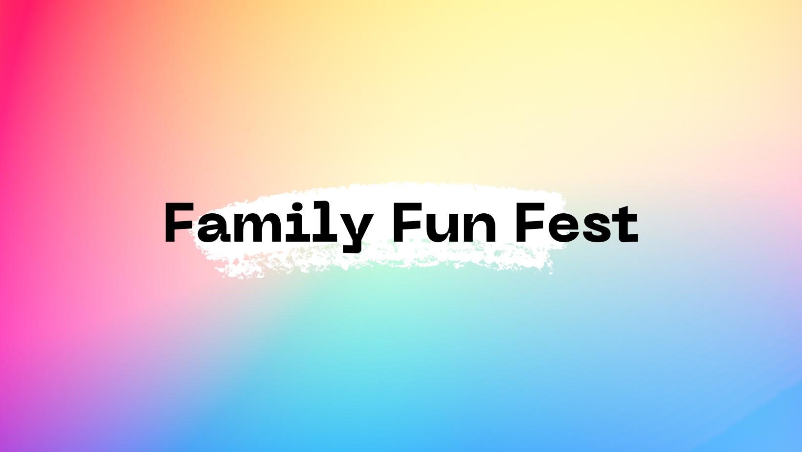 Colorful ad for Family Fun Fest