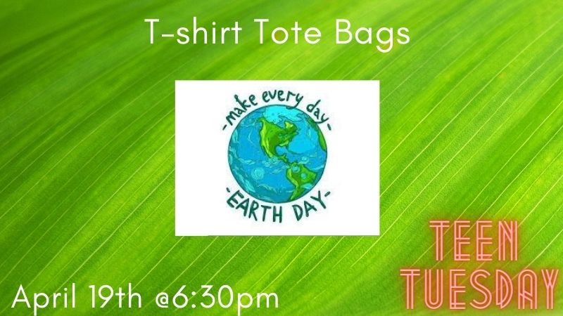 Promotional ad for Teen Tuesday-Earth Day Craft