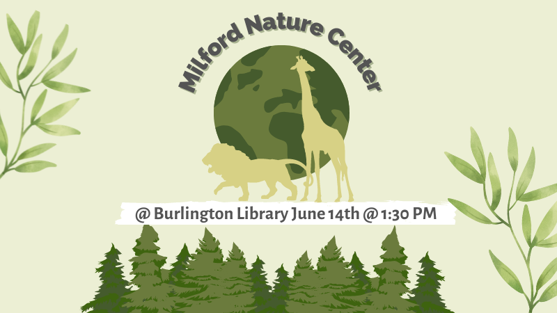 Promotional flier for Milford Nature Center at the Burlington Library
