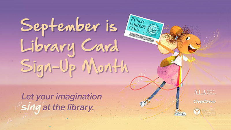 September Is Library Card Signup Month