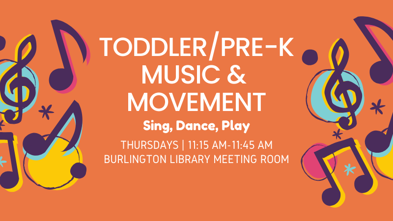 Burlington Library Toddler/Pre-k Music and Movement promotional flier