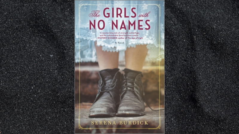 book cover of the Girls With No Names by Serena Burdick