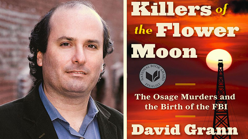 Killers Of The Flower Moon By David Grann book cover with photo fo the author.
